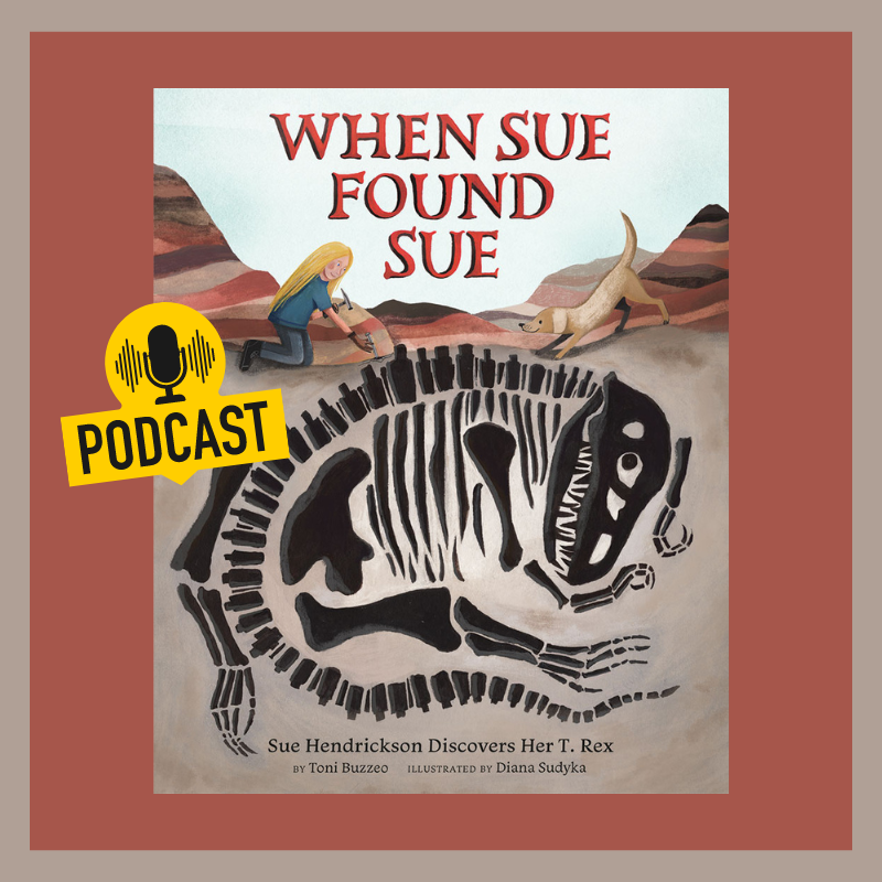 Interview with Toni Buzzeo, author of When Sue Found Sue