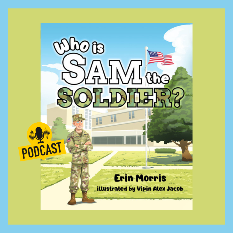 Interview with Erin Morris, Author of Who is Sam the Soldier?